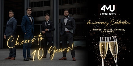 4MenUnited's 10 Year Anniversary Celebration