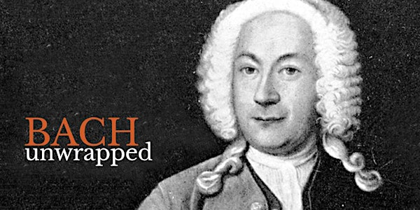BACH UNWRAPPED WORKSHOP & CONCERT | BRISBANE