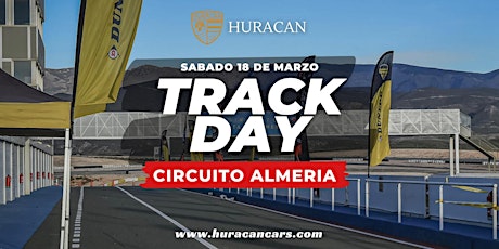 Track Day en el Circuito de Almería 18.03.2023 by Huracan Cars