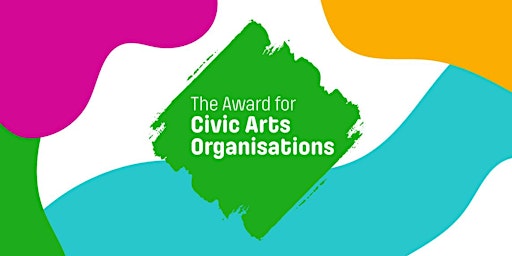 Celebration Event: The Award for Civic Arts Organisations 2023