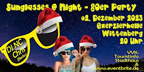 Imagem principal do evento Sunglasses @ Night - 80er Jahre Party in Wittenberg - X-Mas Edition