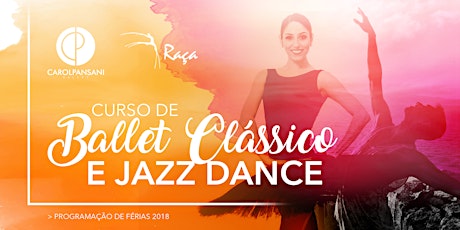 Imagem principal do evento Curso de Ballet Clássico e Jazz Dance | Grupo Raça