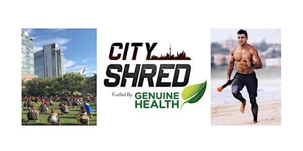 CITY SHRED Fuelled by Genuine Health