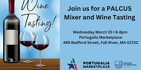 PALCUS Mixer and Wine Tasting at Portugalia Marketplace