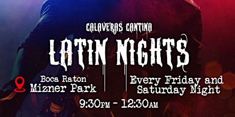Latin Nights - Calaveras Cantina Boca Raton