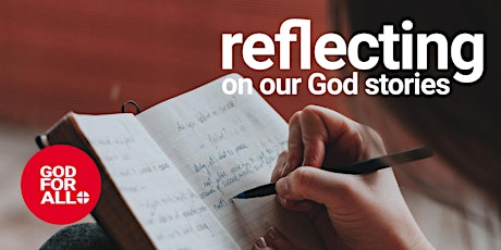 Reflecting on our God stories
