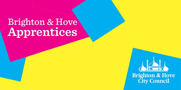 Apprenticeships - Busting the Myths @ Hove Town Hall
