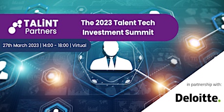 TALiNT Partners & Deloitte present: The 2023 Talent Tech Investment Summit