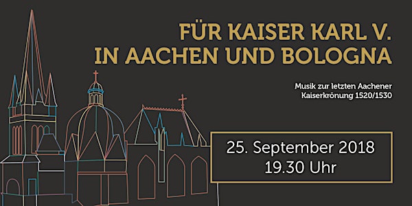 Musik zur letzten Aachener Kaiserkrönung 1520/1530