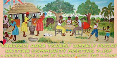 Image principale de 'Vandredi Anba Tonnèl' Weekly Friday Haitian Community Meeting & Tech Class
