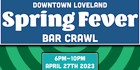 Downtown Loveland Spring Fever Bar Crawl