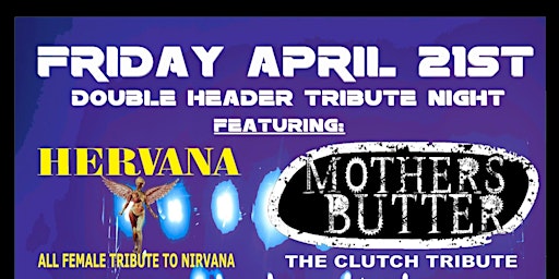 MOTHER'S BUTTER (Clutch Tribute) HERVANA (FEMALE NIRVANA Tribute)