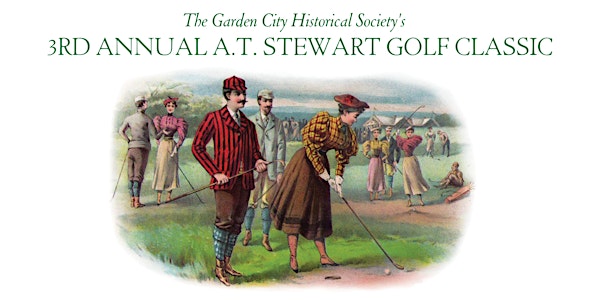 The 3rd Annual A.T.  Stewart Golf Classic