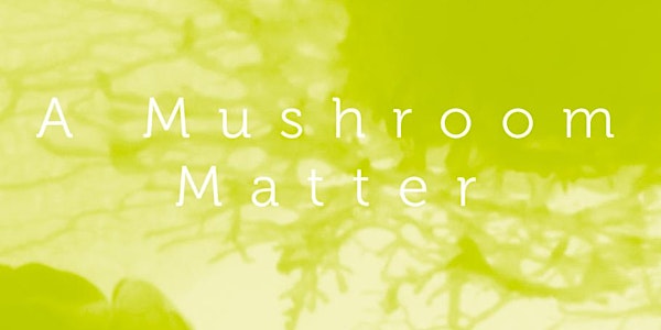A Mushroom Matter - how to design the future with living materials?