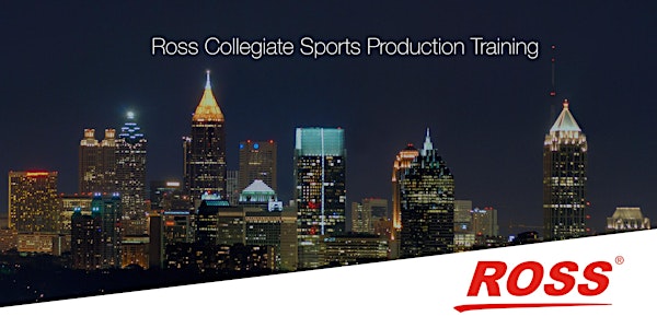 Ross Collegiate Sports Production Training in Atlanta