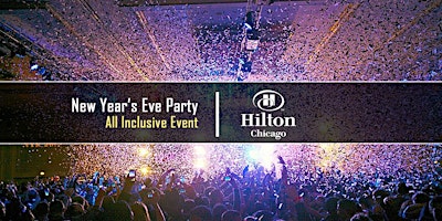 Immagine principale di New Year's Eve Party 2025 at Hilton Chicago with Kiss FM 