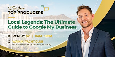 Local Legends: The Ultimate Guide to Google My Business