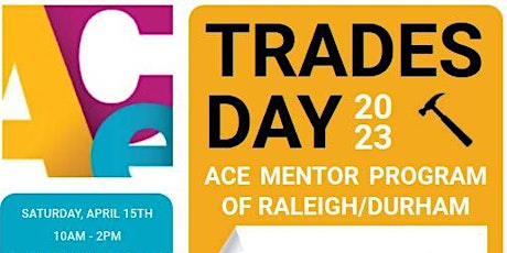ACE Mentor RDU - TRADES DAY 2023 - Student / Chaperone Registration