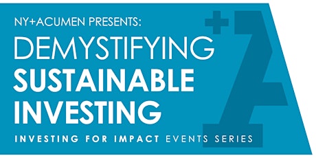 NY+Acumen - Investing for Impact Series: Demystifying Sustainable Investing primary image