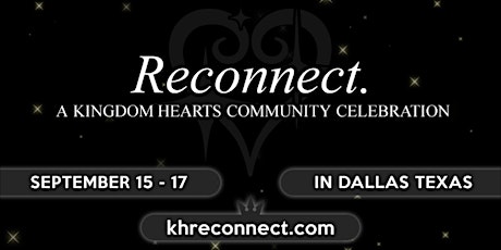 Reconnect - A Kingdom Hearts Community Celebration