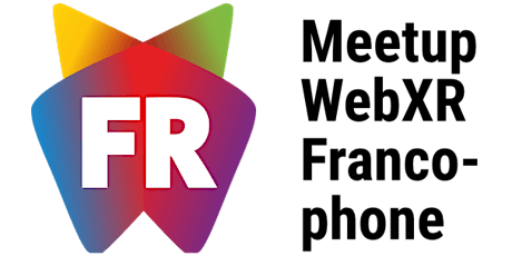 Meetup WebXR Francophone