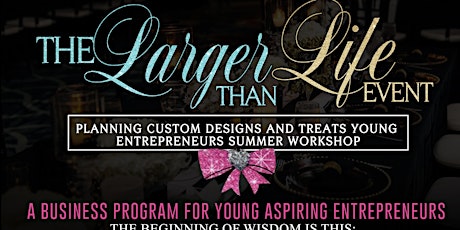 Wedding & Event Planning & TreatMaking For Young Entrepreneur Orlando (Kids& Adults )  Entrepreneurs Summer Camp Workshop primary image