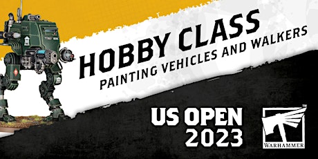 US Open Kansas City: Hobby class: Painting Vehicles and Walkers