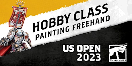 US Open Kansas City: Warhammer Hobby Class: Painting Freehand