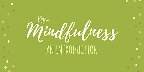 An Introduction to Mindfulness (Saturday Morning 'Retreat') primary image