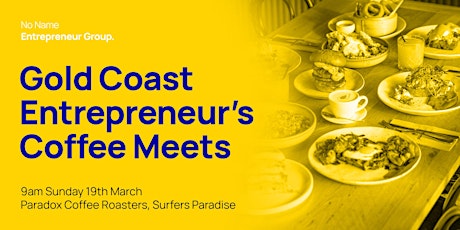 Imagen principal de Entrepreneur's Coffee Meets - Gold Coast