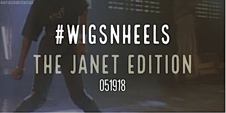WIGS N HEELS CHICAGO | THE JANET EDITION | Ft. Special Celebrity Guests primary image