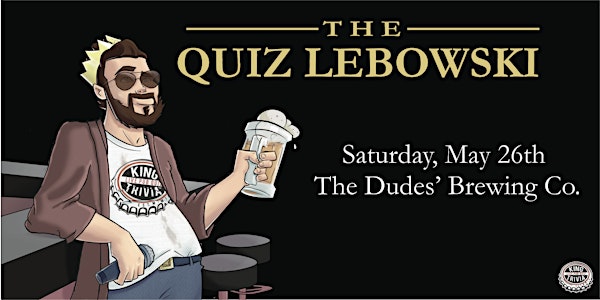 King Trivia Presents: A Big Lebowski Themed Event
