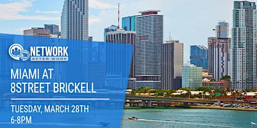 Network After Work Miami at 8Street Brickell