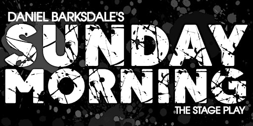 Daniel Barksdale's Sunday Morning (The Stage Play) primary image