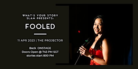 What's Your Story SLAM : FOOLED