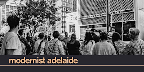 Modernist Adelaide Walking Tour | 14 May 10am