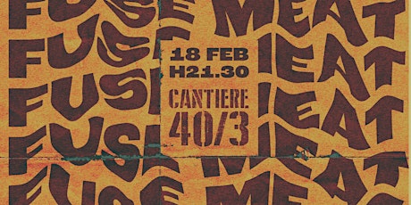 FUSE MEAT - Live At Cantiere 40/3