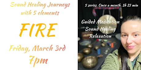 Sound Healing Journeys with 5 elements - FIRE element primary image