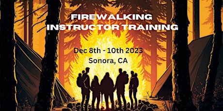 THE FIREWALKING INSTRUCTOR TRAINING 2023