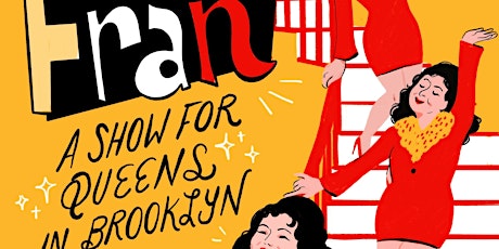 Fran: A Pride Show For Queens in Brooklyn