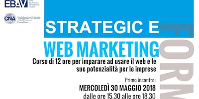 Corso di Formazione: Strategic e Web Marketing Corso di Formazione: Strategic e Web Marketing