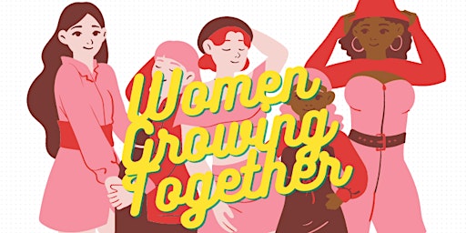 Women Growing Together primary image