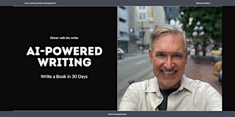 Hauptbild für Dinner with the Writer: AI-Powered Writing - Write a Book in 30 Days