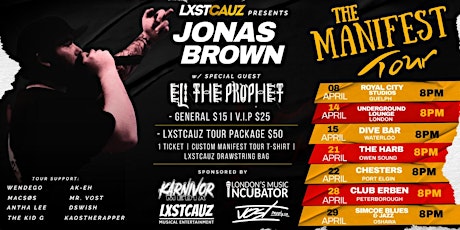 LXSTCAUZ PRESENTS: THE MANIFEST TOUR(JONAS BROWN w/ ELI THE PROPHET) GUELPH