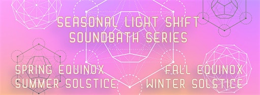 Collection image for Seasonal Light Shift SoundBath Series
