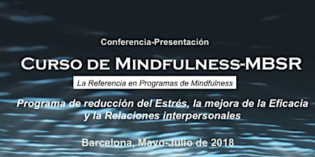 Imagen principal de Conferencia "Presentación curso Mindfulness-MBSR" (3ª Edición) 