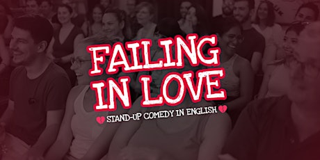 Imagen principal de FAILING IN LOVE • Valentine's Special • Stand-up Comedy in English