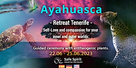 Ayahuasca Retreat Tenerife - Inner Soul Journey for awakening June 2023
