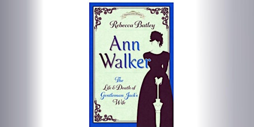 Meet the real Ann Walker: The true story of Gentleman Jack's wife