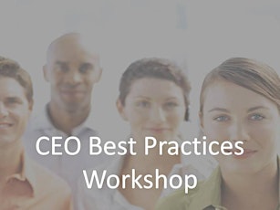 CEO Best Practices Workshop - May, 2014 primary image